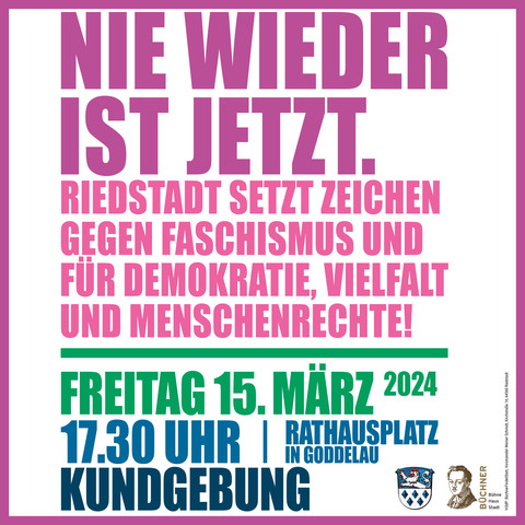 Bild zur Kundgebung: Nie wieder ist jetzt. Riedstadt setzt ein Zeichen gegen Faschismus und für Demokratie, Vielfalt und Menschenrechte! Am Freitag, den 15. März 2024 um 17:30 Uhr am Rathausplatz in Riedstadt Goddelau.